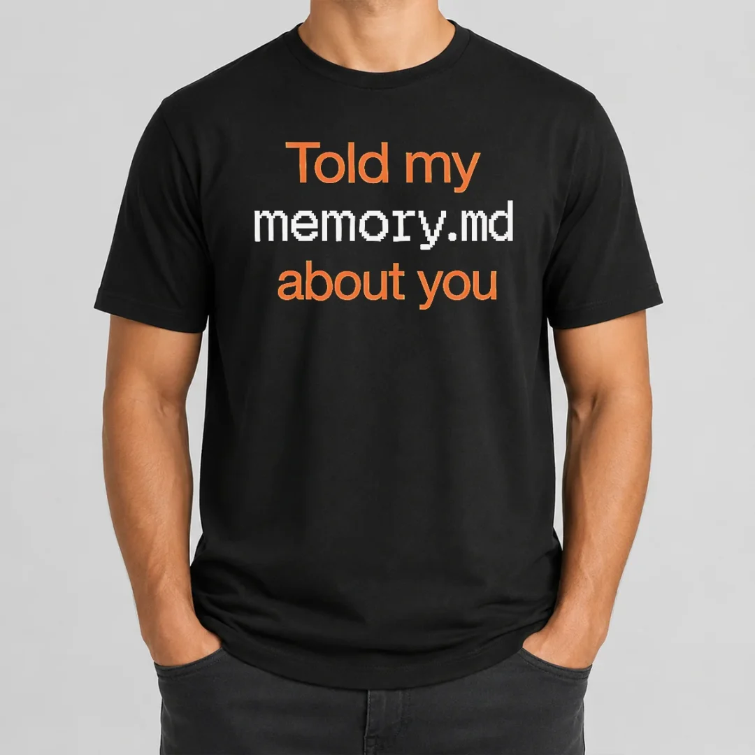 Pretty Told My Memory Md File About You AI Assistant Journal Typewriter Font Quote t shirt Pretty Told My Memory Md File About You AI Assistant Journal Typewriter Font Quote