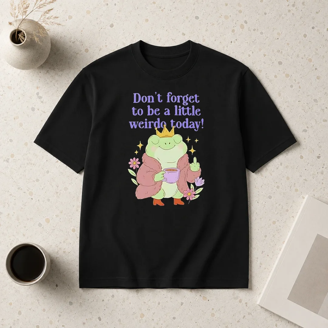 pretty-top-dont-forget-to-be-a-little-weirdo-today-frog-t-shirt-1 Pretty Top Dont Forget To Be A Little Weirdo Today Frog