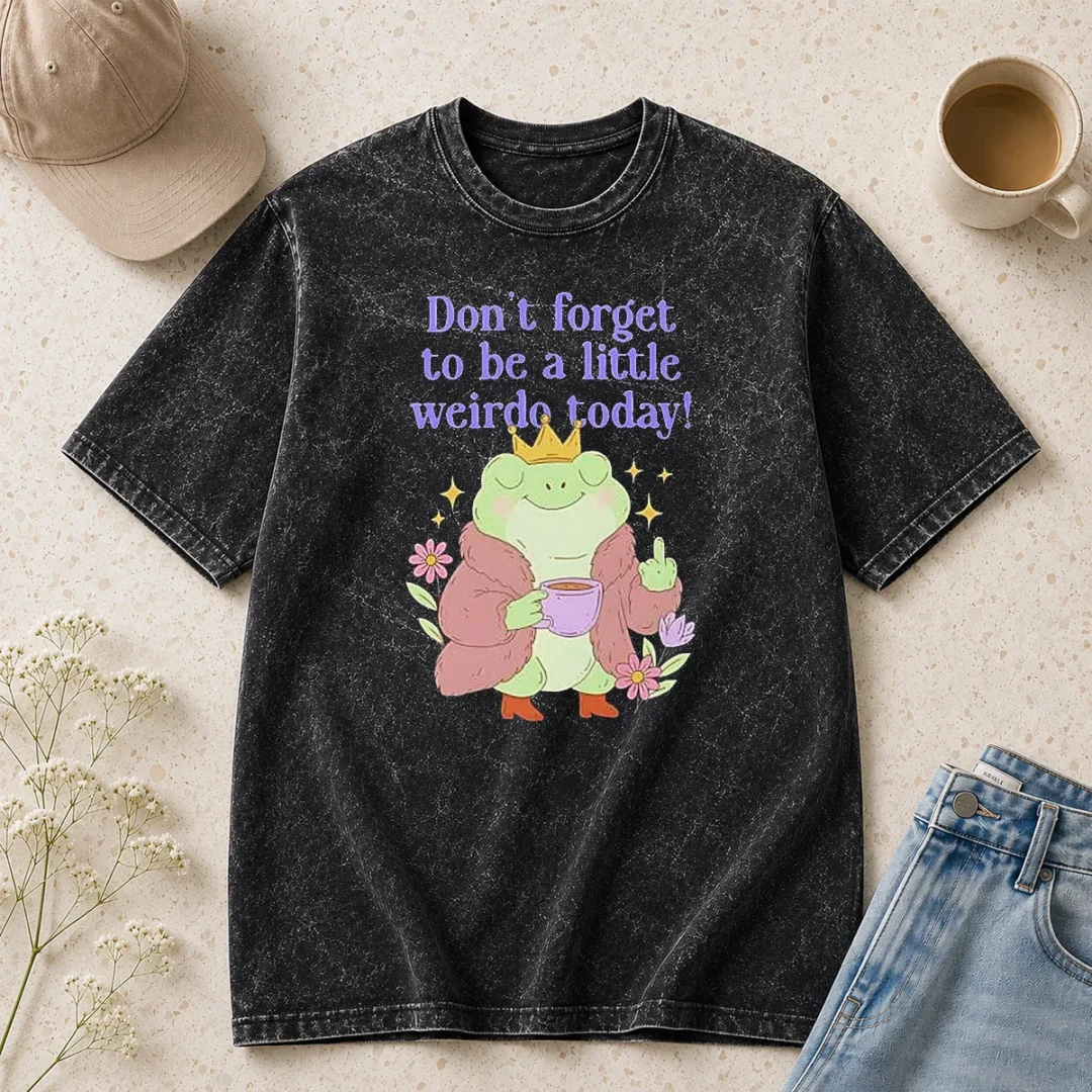 pretty-top-dont-forget-to-be-a-little-weirdo-today-frog-washed-t-shirt Pretty Top Dont Forget To Be A Little Weirdo Today Frog Washed T-Shirt