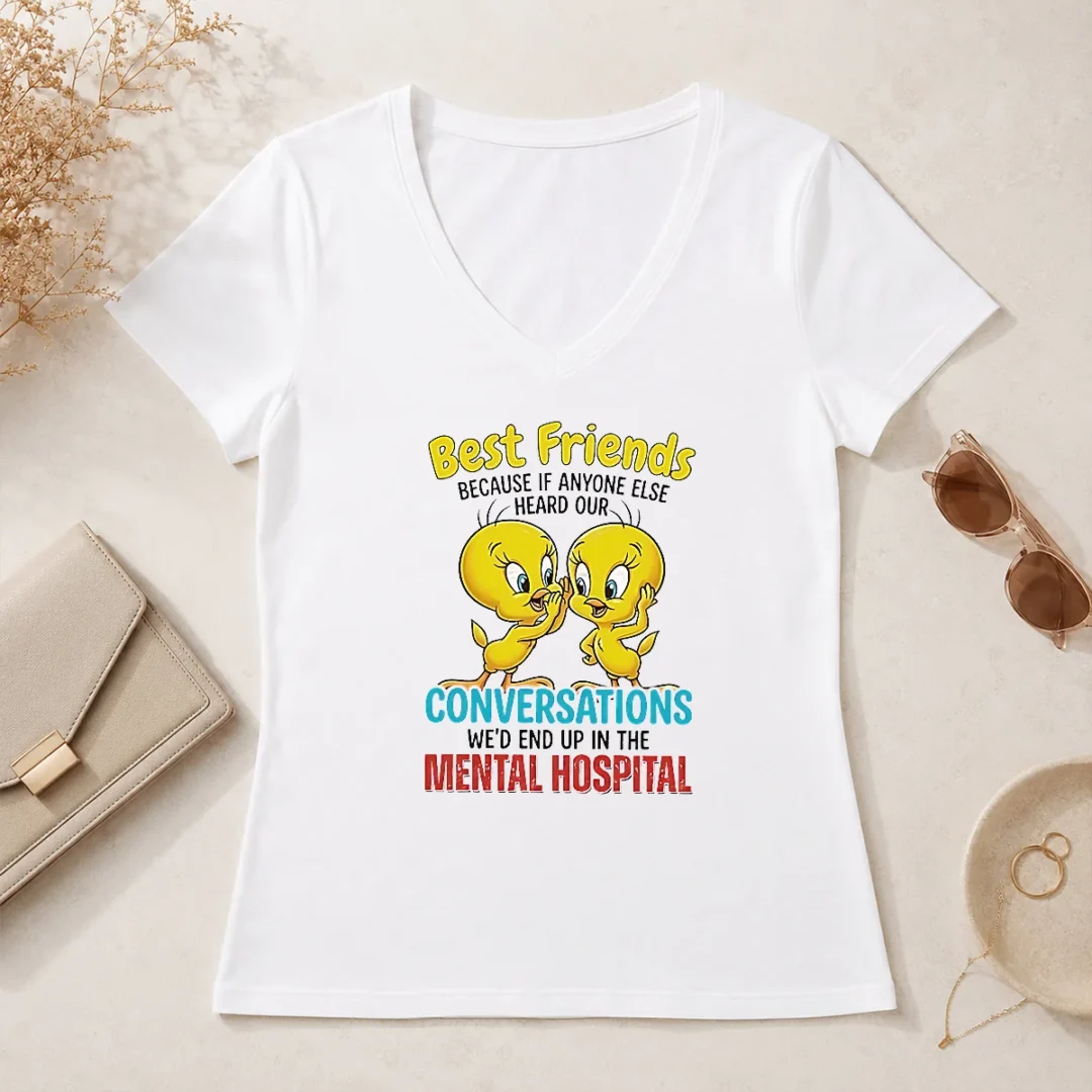 Pretty Tweety Because If Anyone Else Heard Our Conversations Mental Hospital V Neck Shirt Pretty Tweety Because If Anyone Else Heard Our Conversations Mental Hospital V-Neck Shirt