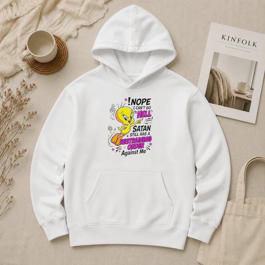 Pretty Tweety Nope I Can'T Go To Hell Satan Still Has A Restraining Order Against Me Hoodie Pretty Tweety Nope I Can'T Go To Hell Satan Still Has A Restraining Order Against Me Hoodie in black with front graphic print