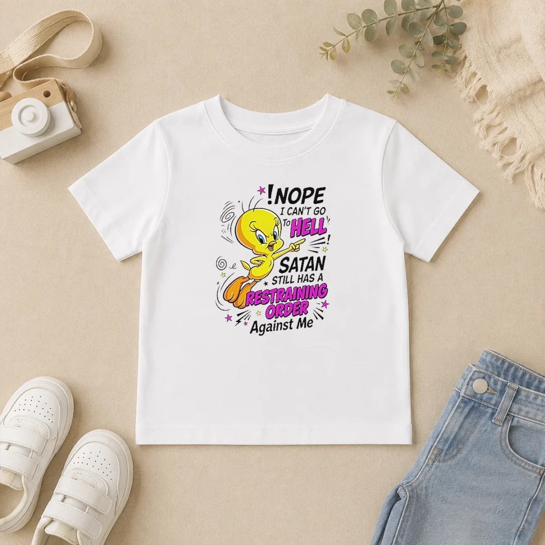 Pretty Tweety Nope I Can'T Go To Hell Satan Still Has A Restraining Order Against Me Kids T Shirt Pretty Tweety Nope I Can'T Go To Hell Satan Still Has A Restraining Order Against Me Kids T-Shirt