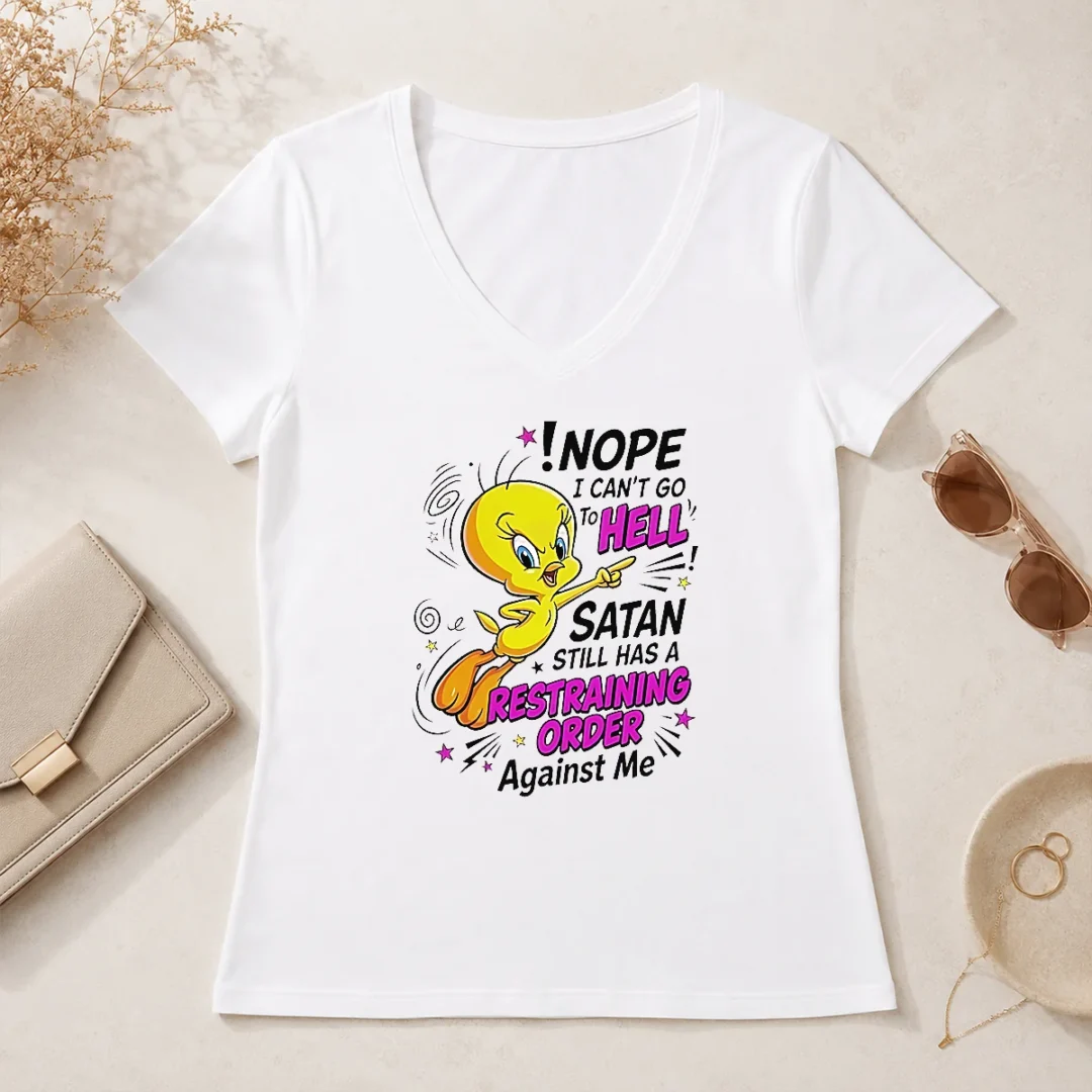 Pretty Tweety Nope I Can'T Go To Hell Satan Still Has A Restraining Order Against Me V Neck Shirt Pretty Tweety Nope I Can'T Go To Hell Satan Still Has A Restraining Order Against Me V Neck Shirt in black, short sleeve casual top