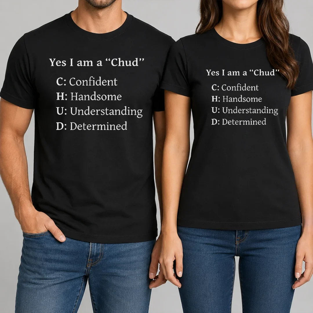 pretty-yes-i-am-a-chud-shirt-confident-handsome-understanding-determined-t-shirt Pretty Yes I Am A CHUD Shirt Confident Handsome Understanding Determined