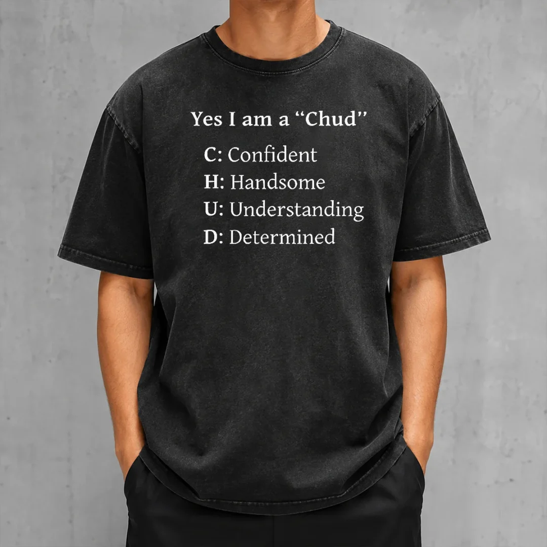 pretty-yes-i-am-a-chud-shirt-confident-handsome-understanding-determined-washed-t-shirt Pretty Yes I Am A CHUD Shirt Confident Handsome Understanding Determined Washed T-Shirt