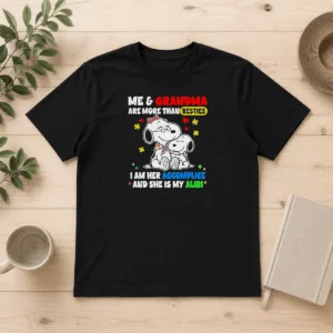 Premium Snoopy And Grandma Me Are More Than Besties I Am Her Accomplice And She Is My Shirt