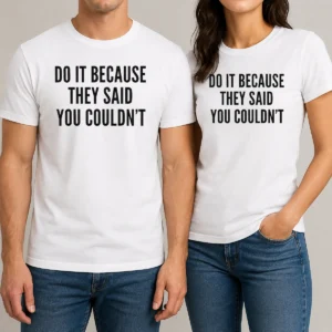 Awesome Hot Drake Do It Because They Said You Couldn'T graphic t shirt in black, front view