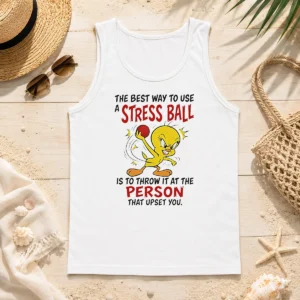 Awesome Tweety Bird Looney Tunes The Best Way To Use A Stress Ball Is To Throw Tank Top
