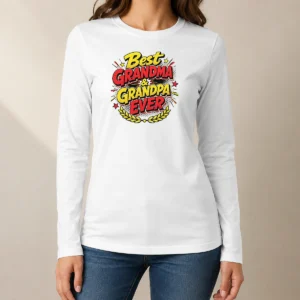 Perfect Pretty Grandparents Day Best Grandma Grandpa Ever Pop Art Long Sleeve Shirt