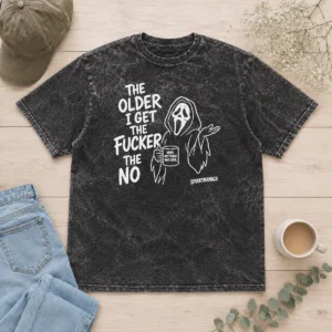 Happy Awesome The Older I Get The Fucker The No Ghost Face Nope Not Today Not Ever Shirt - Image 8