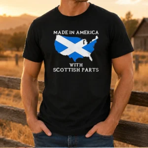 Pretty Scottish Heritage Made In America With Scottish Parts