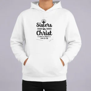 Hot Sisters In Christ Hoodie