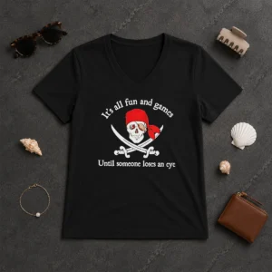 Pretty It'S All Fun And Games Until Someone Loses An Eye Pirate Skull V Neck Shirt in black, featuring a pirate skull graphic on a soft v neck tee