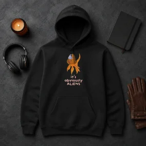 Hot Top Goldfish Wearing Tin Foil Hat It Is Obviously Aliens Hoodie