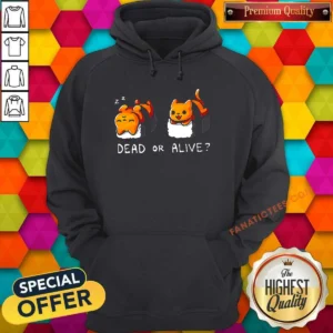 Premium Sushicat Dead Or Alive Hoodie
