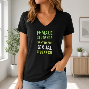 Awesome Funny Female Students Wanted For Sexual Research V-Neck Shirt