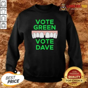 Hot Pretty Vote Green Vote Dave Missing Front Tooth Gap Sweatshirt optimized for comfort and style