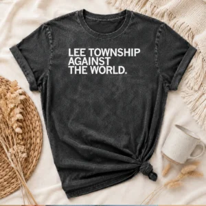 Top Lee Township Against The World Local Community Washed T-Shirt