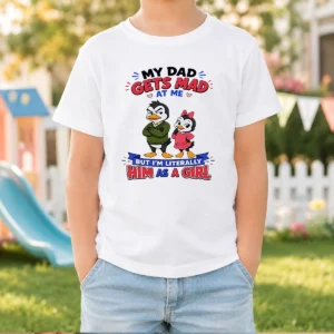 Good Penguin My Dad Gets Mad At Me But I'M Literally Him As A Girl kids t shirt in white, front view