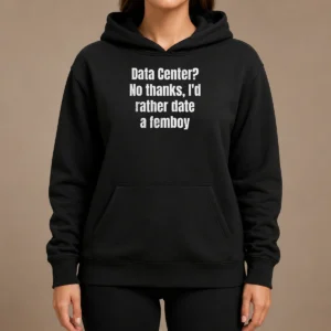 Official Data Center No Thanks I'D Rather Date A Femboy Hoodie