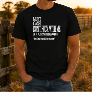 Original Must Cash Don'T Fuck With Me