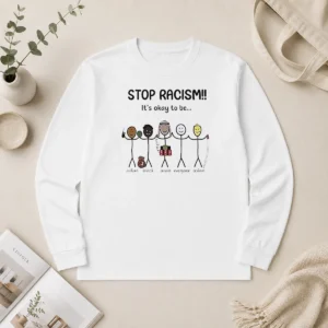 Top Stop Racism It'S Okay To Be Indian Black Arab Everyone Asian Long Sleeve Shirt