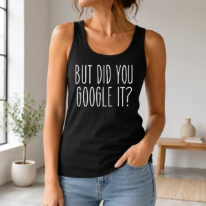 Pretty But Did You Google It Geek Tank Top