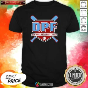 Premium DPF Our Bases Are Always Loaded Baseball