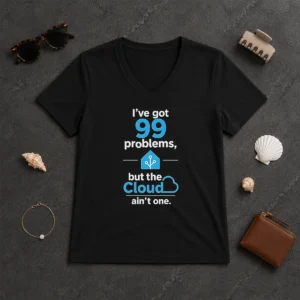 Awesome I'Ve Got 99 Problems But The Cloud Ain'T One V-Neck Shirt