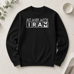 Nice No War With Iran Political Protest Anti War Long Sleeve Shirt
