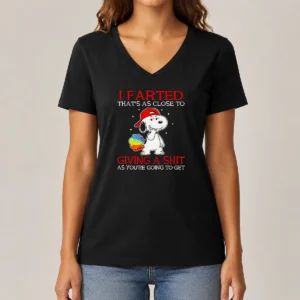 Pretty Funny Snoopy I Farted That'S As Close To Giving A Shit As You'Re Going To Get V Neck Shirt in black with graphic print