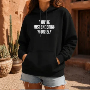 Top You'Re Misgendering Yourself Hoodie