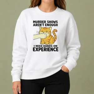 Premium Original Murder Shows Aren'T Enough I Need Hands On Experience Orange Cat Biting Hand Sweater
