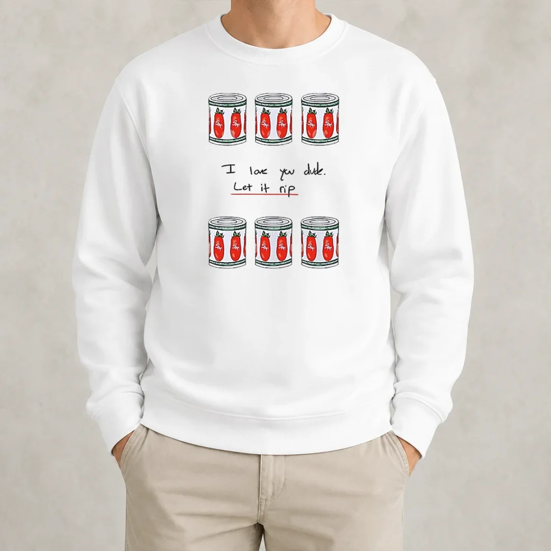 top-awesome-the-bear-i-love-you-dude-let-it-rip-tomato-cans-sweater Top Awesome The Bear I Love You Dude Let It Rip Tomato Cans Sweater