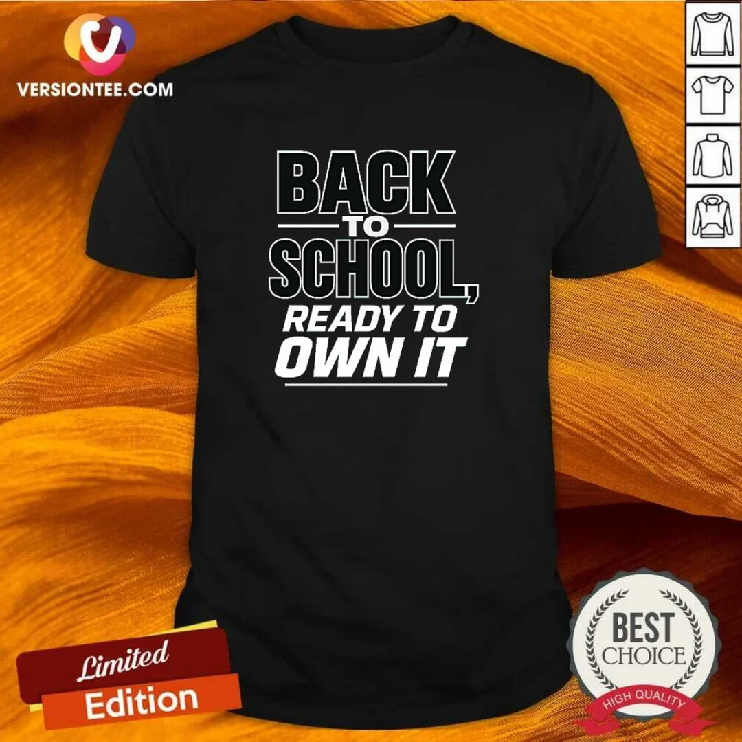 top-back-to-school-minimalist-ready-to-own-it-shirt-1 Top Back To School Minimalist Ready To Own It