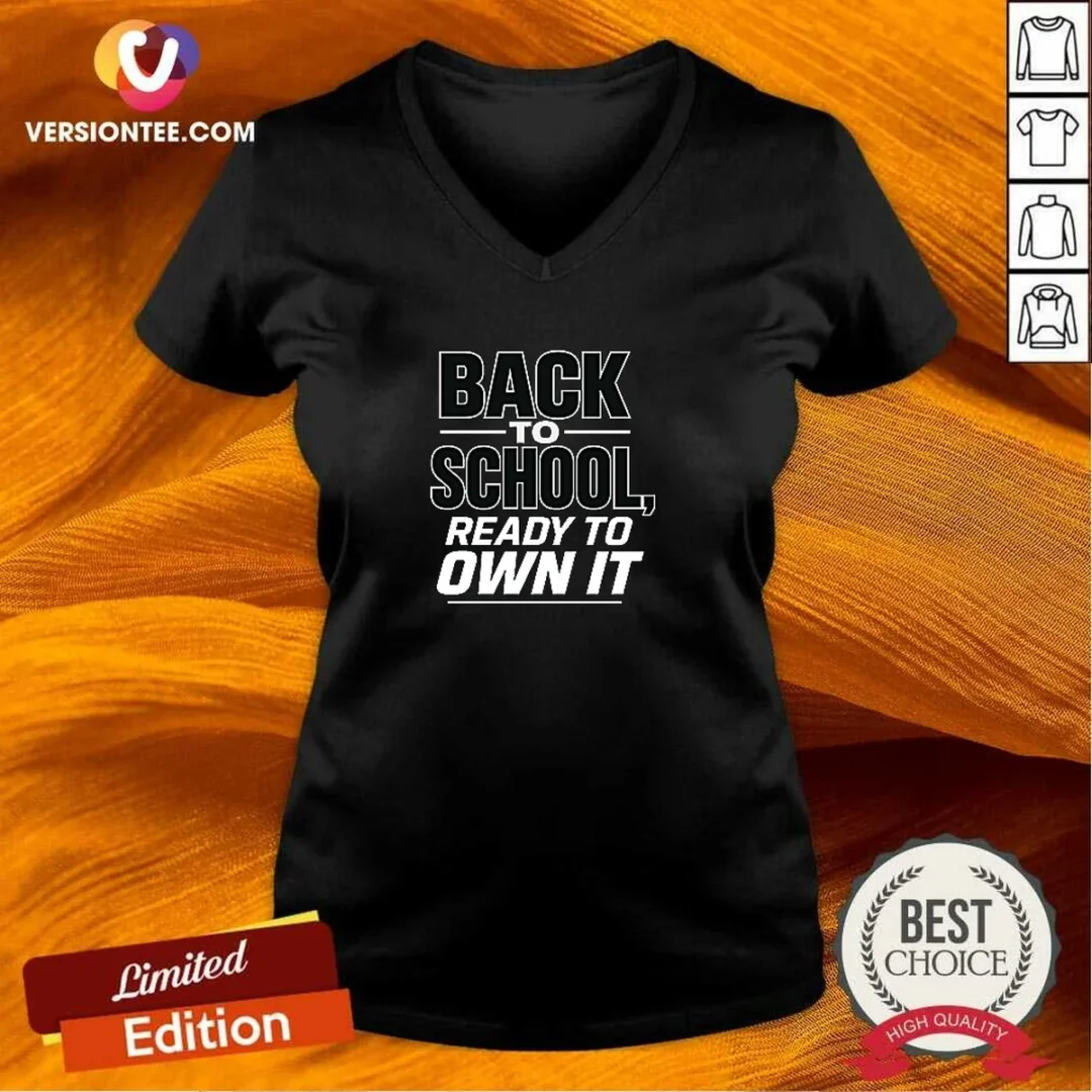 top-back-to-school-minimalist-ready-to-own-it-v-neck-shirt Top Back To School Minimalist Ready To Own It V-Neck Shirt