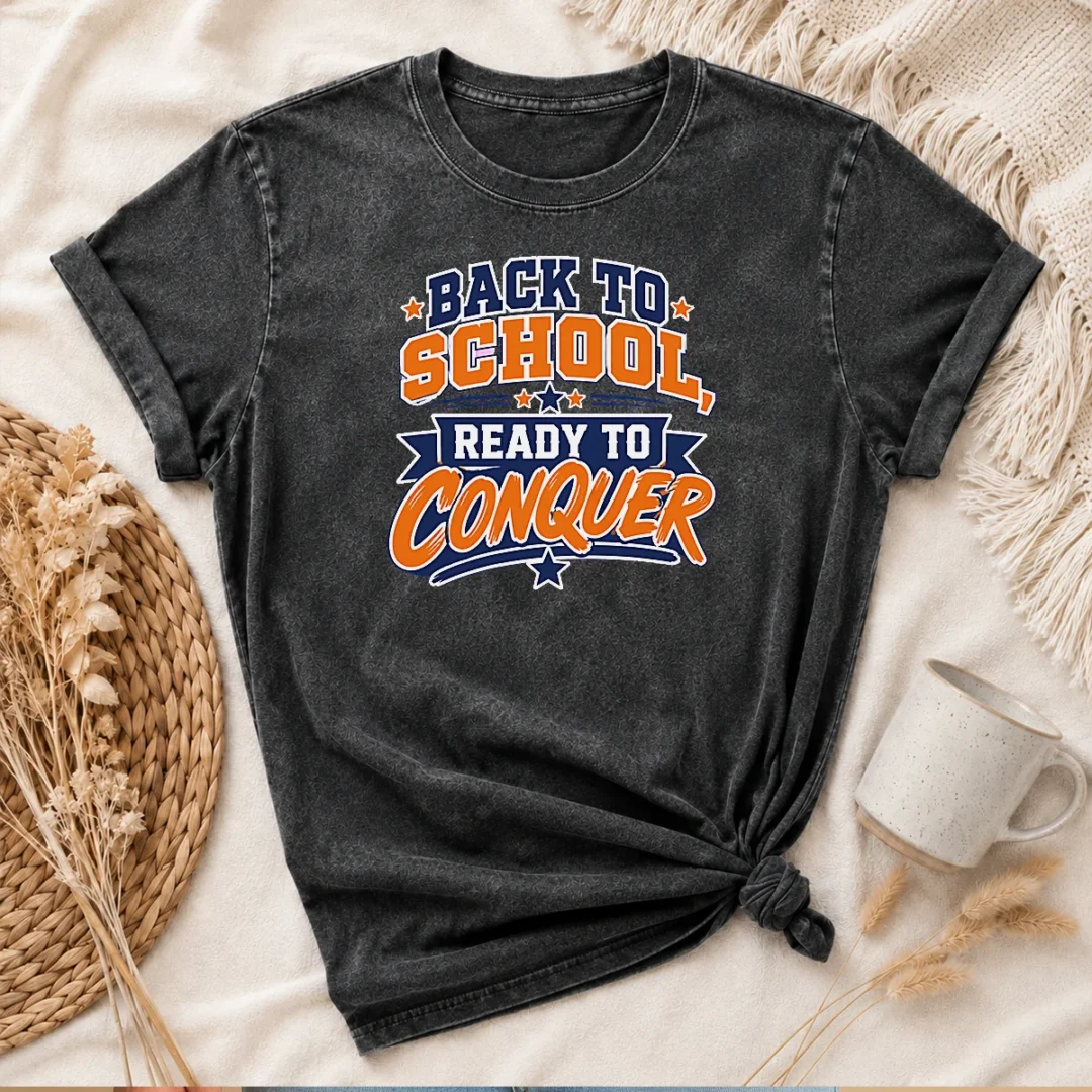 top-back-to-school-ready-to-conquer-vector-for-students-washed-t-shirt Top Back To School Ready To Conquer Vector For Students Washed T-Shirt