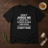 Top Don'T Judge Me On My Past Choices In Men I Was Doing Charity Work