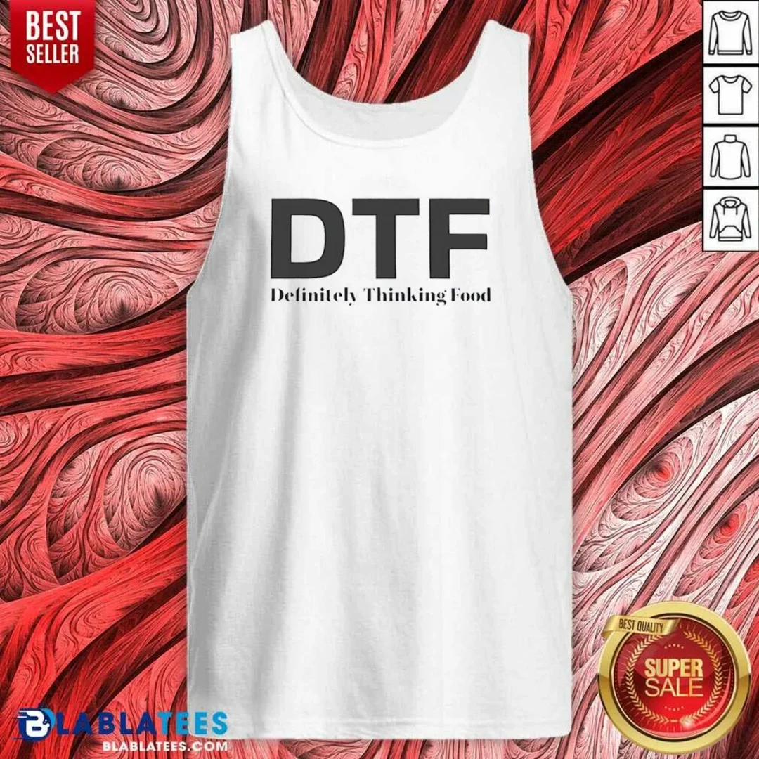 top-dtf-definitely-thinking-food-foodie-tank-top-tank-top-optimized Top DTF Definitely Thinking Food Foodie Tank Top
