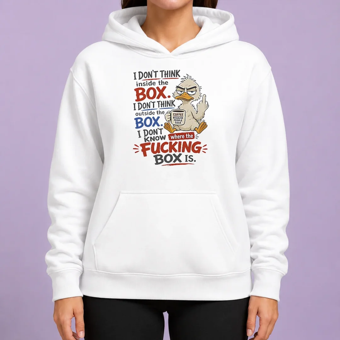 top-duck-i-don-t-think-inside-the-box-i-don-t-know-where-the-fcking-box-is-coffee-hoodie Top Duck I Don'T Think Inside The Box I Don'T Know Where The Fcking Box Is Coffee Hoodie