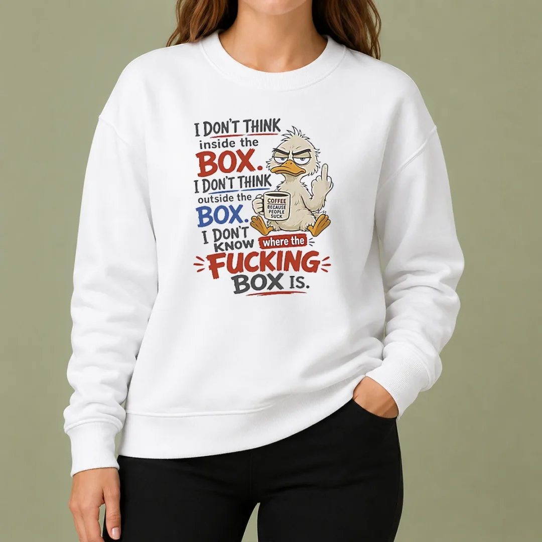 top-duck-i-don-t-think-inside-the-box-i-don-t-know-where-the-fcking-box-is-coffee-sweater Top Duck I Don'T Think Inside The Box I Don'T Know Where The Fcking Box Is Coffee Sweater