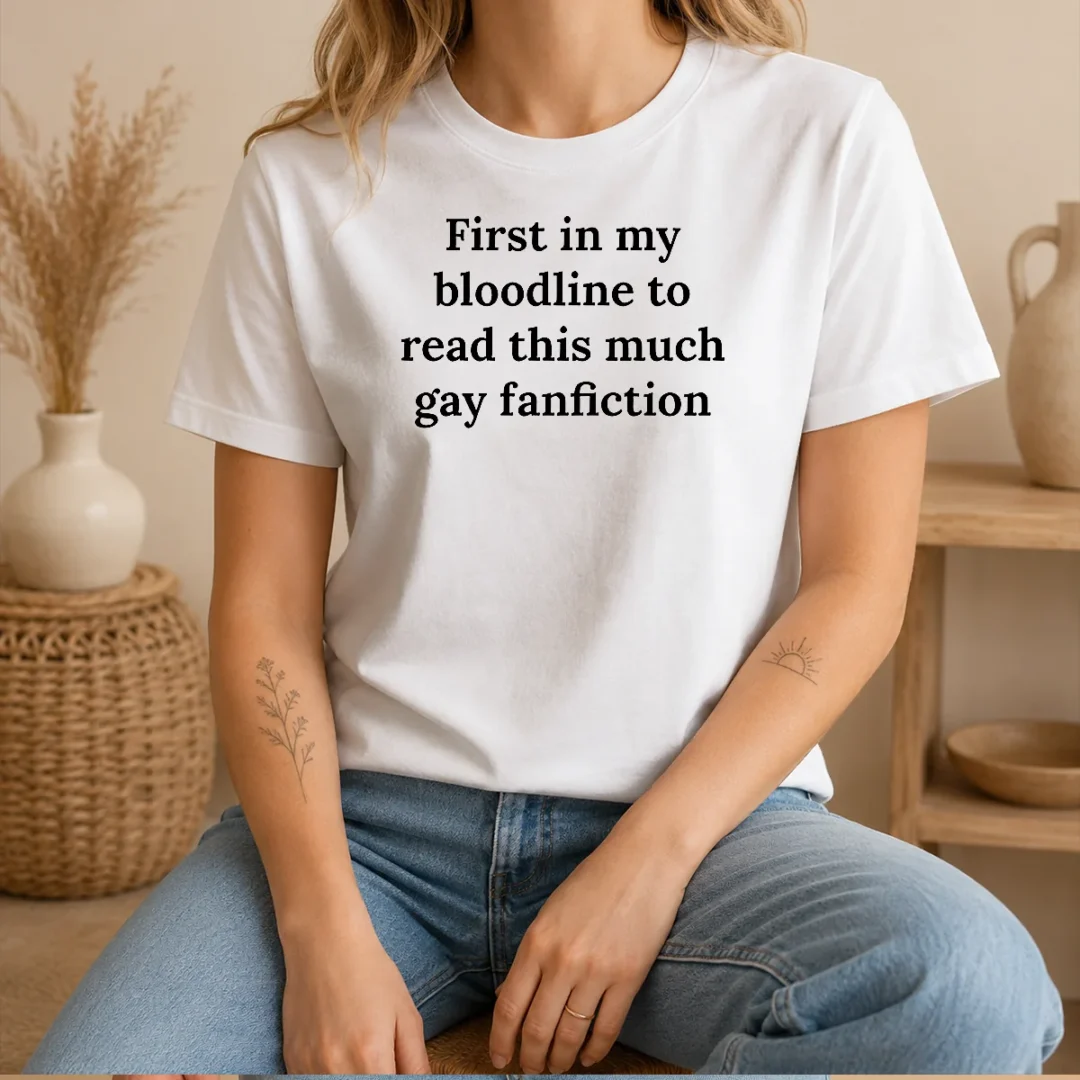 top-first-in-my-bloodline-to-read-this-much-gay-fanfiction-t-shirt-1 Top First In My Bloodline To Read This Much Gay Fanfiction