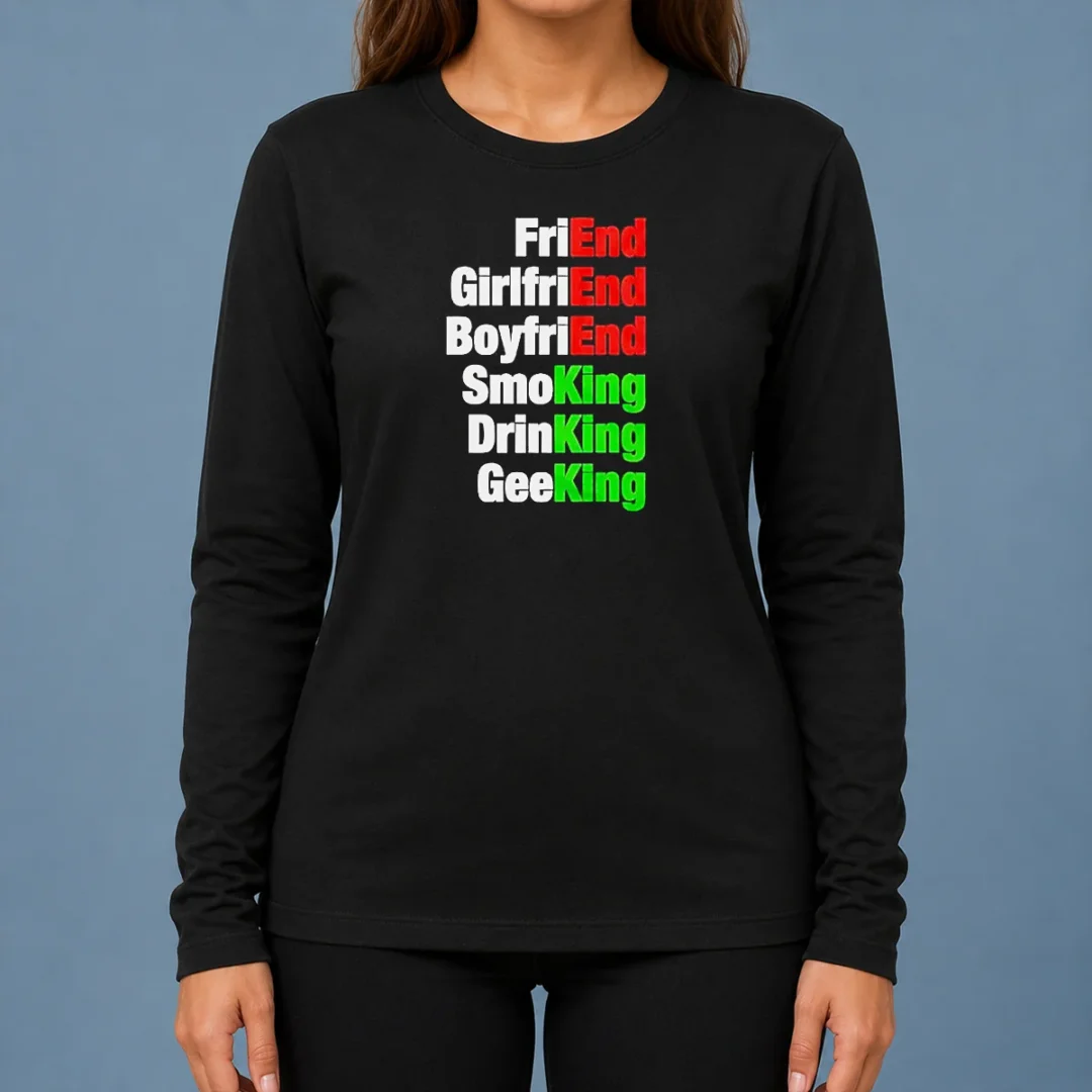 top-friend-girlfriend-boyfriend-smoking-drinking-geeking-wordplay-text-long-sleeve-shirt Top Friend Girlfriend Boyfriend Smoking Drinking Geeking Wordplay Text Long Sleeve Shirt