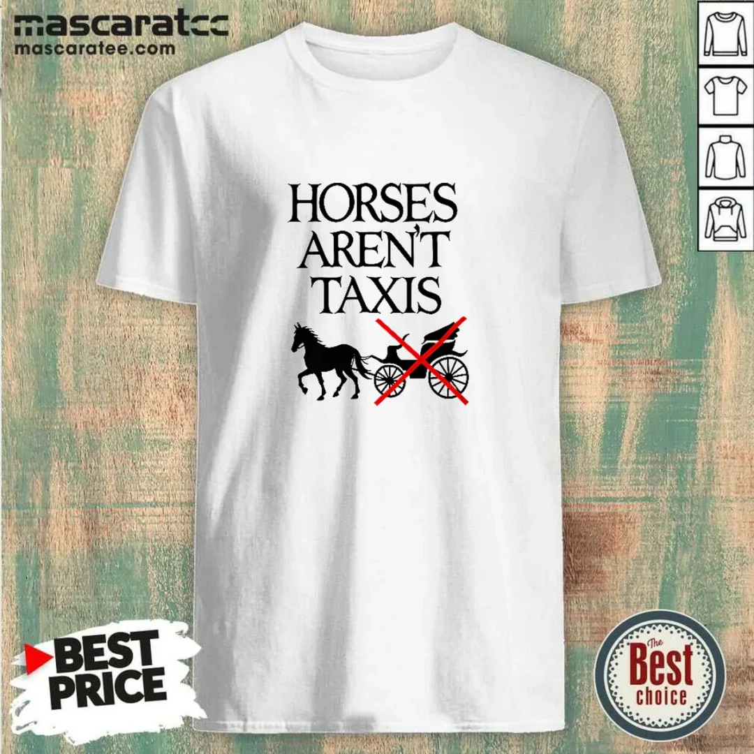 top-horses-arent-taxis-vintage-shirt-1 Top Horses Arent Taxis Vintage