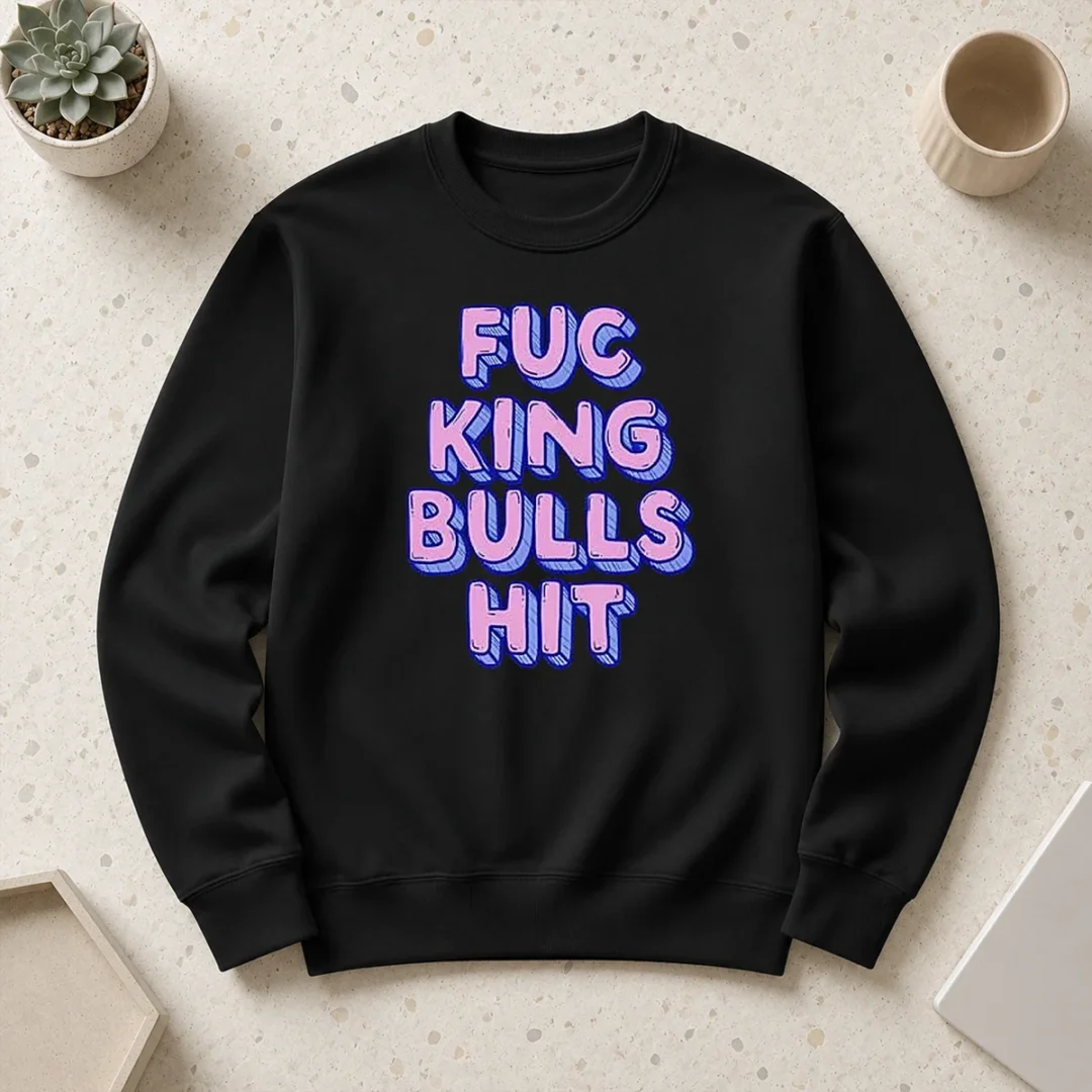 top-hot-fcking-bullshit-typography-funny-slogan-sweater Top Hot Fcking Bullshit Typography Funny Slogan Sweater