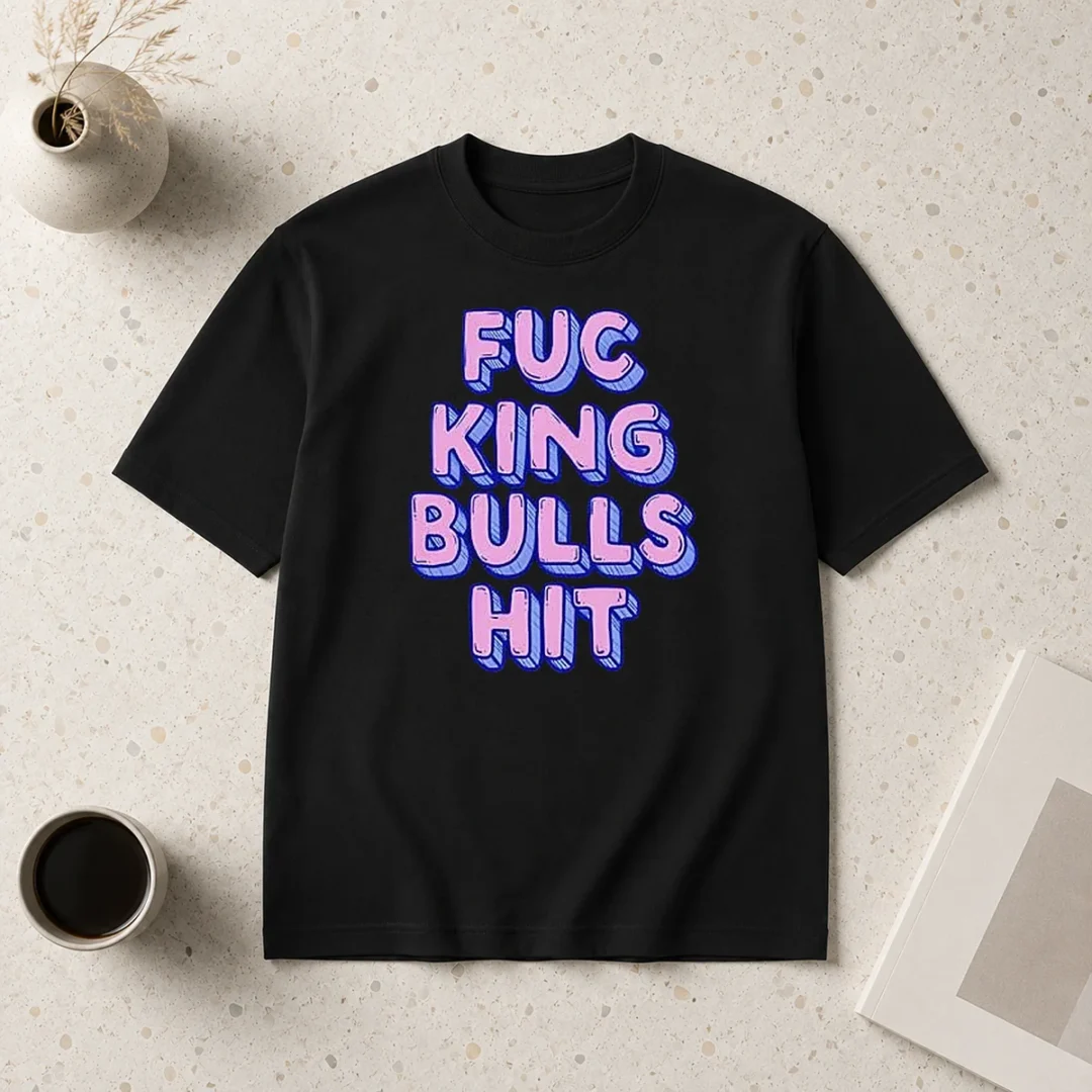 top-hot-fcking-bullshit-typography-funny-slogan-t-shirt-1 Top Hot Fcking Bullshit Typography Funny Slogan