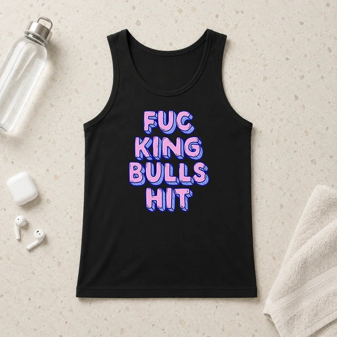 top-hot-fcking-bullshit-typography-funny-slogan-tank-top Top Hot Fcking Bullshit Typography Funny Slogan Tank Top