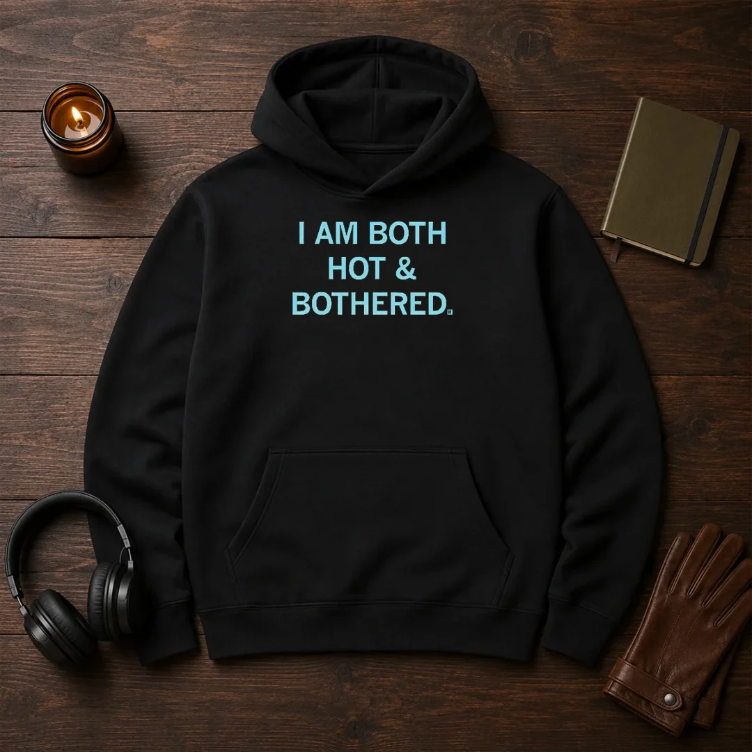 top-i-am-both-hot-and-bothered-hoodie Top I Am Both Hot And Bothered Hoodie in charcoal gray, featuring front pocket and drawstring hood