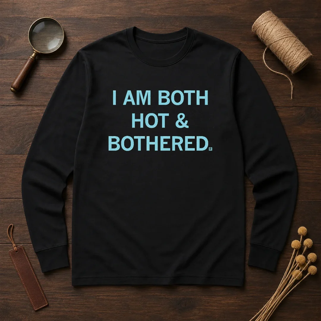 top-i-am-both-hot-and-bothered-long-sleeve-shirt Top I Am Both Hot And Bothered Long Sleeve Shirt