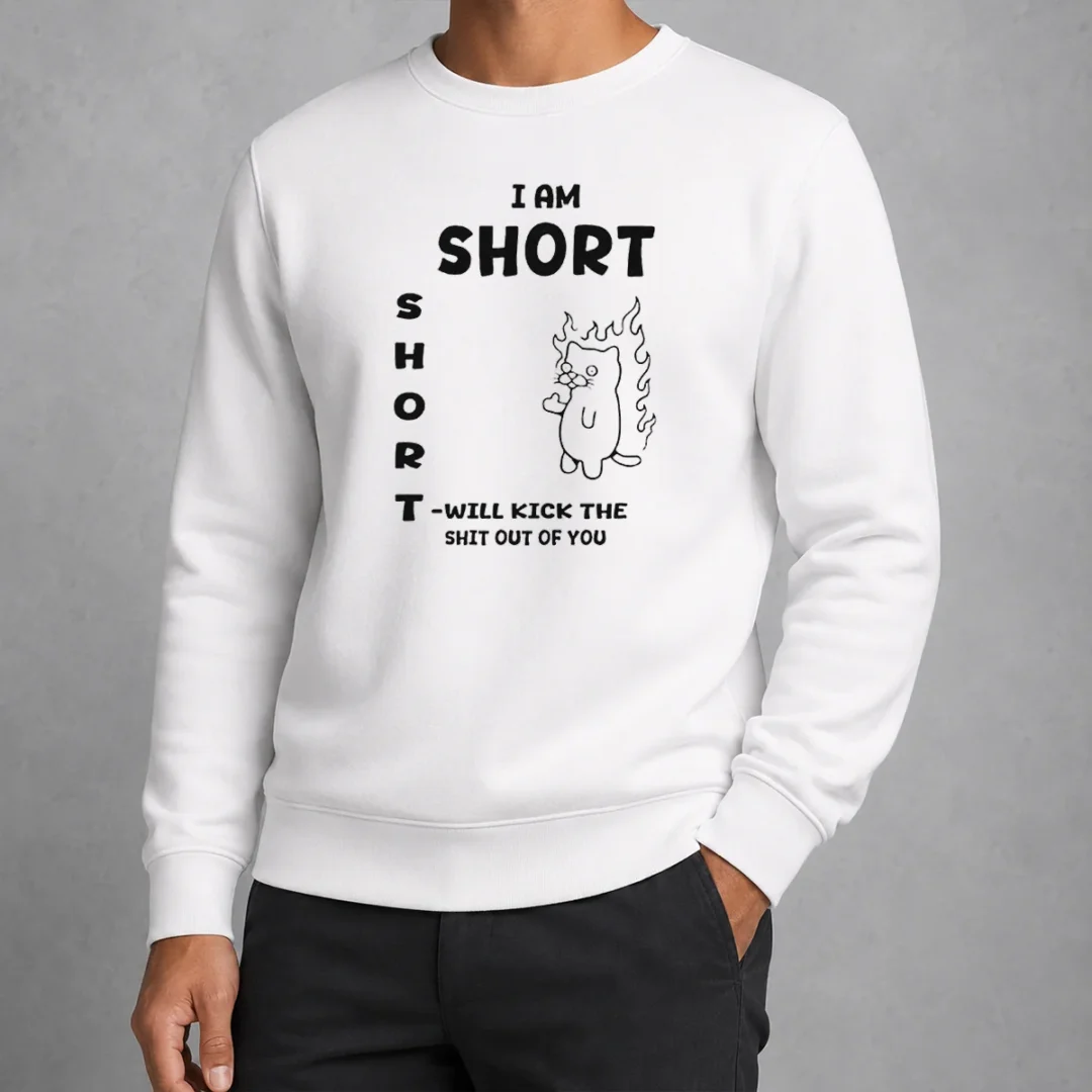 top-i-am-short-short-will-kick-the-shit-out-of-you-cat-flames-funny-sarcasm-sweater Top I Am Short Short Will Kick The Shit Out Of You Cat Flames Funny Sarcasm Sweater